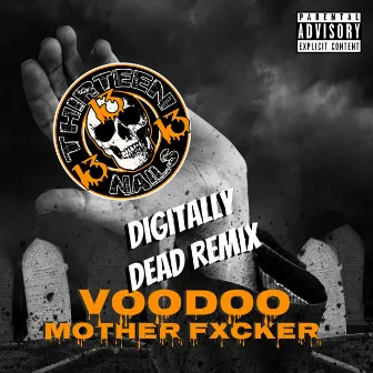 Voodoo Motherfxcker by 13 Nails