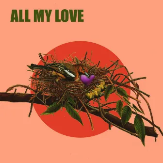 All My Love by Oli Outside