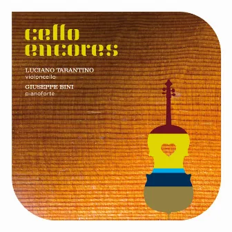 Cello Encores by Luciano Tarantino