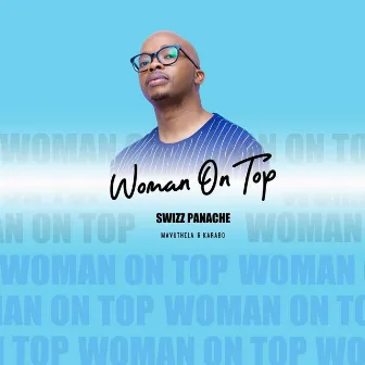 Woman On Top by Swizz Panache