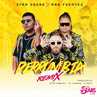 Perrumbia (Remix) by Star Squad