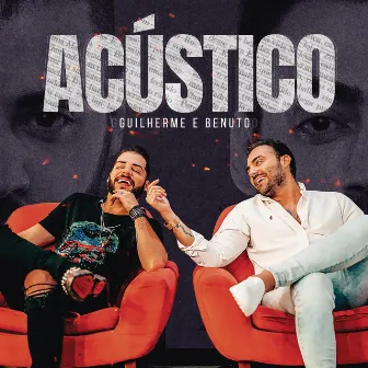 Amando, Bebendo e Sofrendo (Acústico) by Guilherme & Benuto