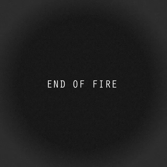 End of Fire