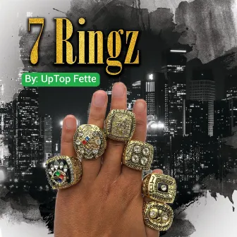 7 Ringz by Uptop Fette