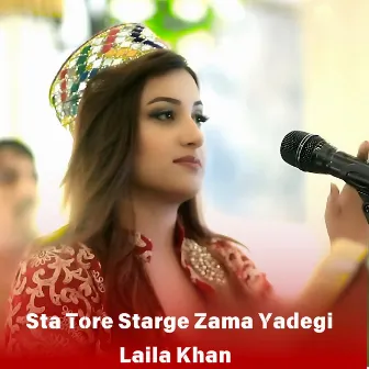 Sta Tore Starge Zama Yadegi by Laila Khan