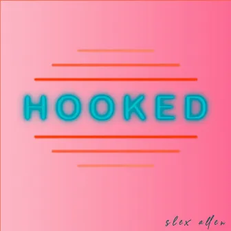 Hooked by Slex Allen