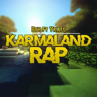 Karmaland (Epic Rap) by Bth Games