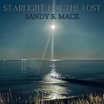 Starlight for the Lost by Sandy S Mack