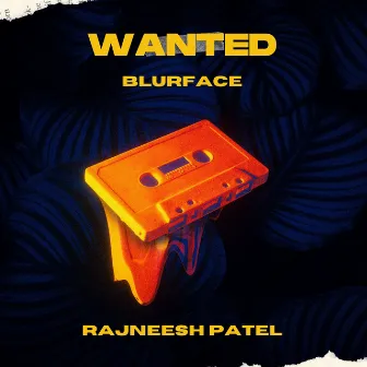 Wanted by Blurface