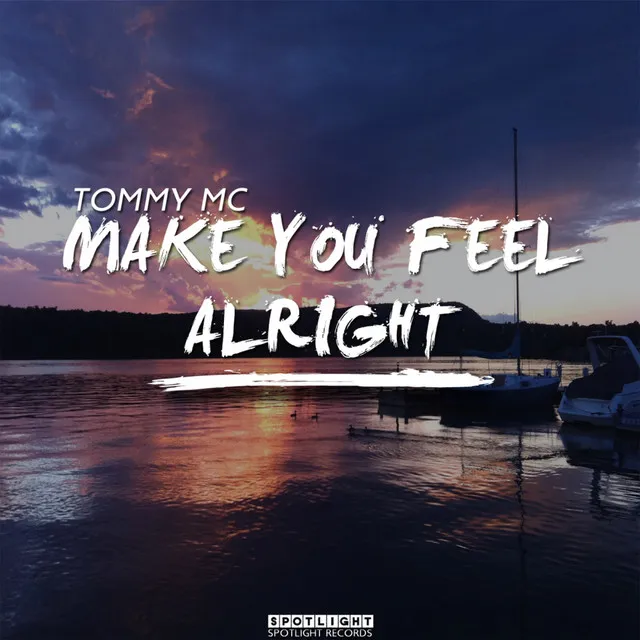 Make You Feel Alright - Kokiri Remix