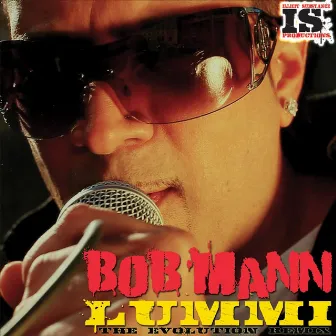 Lummi - The Evolution Remix by Bob Mann