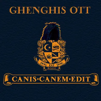 Canis Canem Edit by GHENGHIS OTT