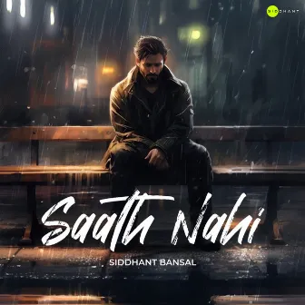 Saath Nahi by Siddhant Bansal