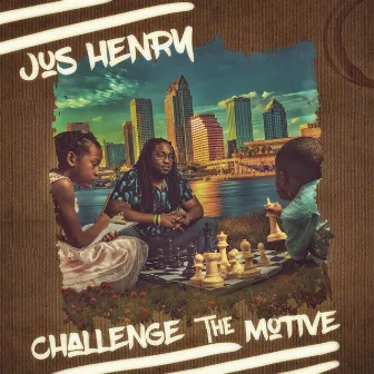 Challenge the Motive by Jus Henry