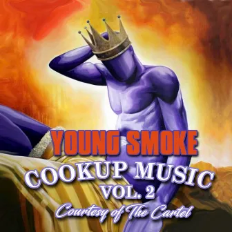 Cookup Music Vol 2 (Courtesy of The Cartel) by Young Smoke