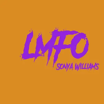 Lmfo by Sonya Williams