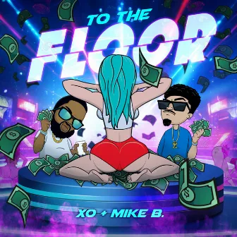 To The Floor (Radio Edit) by Mike B