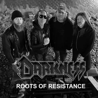 Roots Of Resistance by Darkness