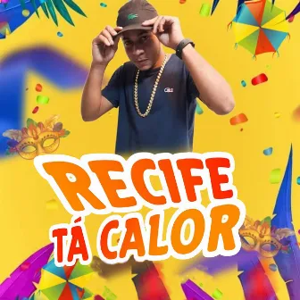 Recife Tá Calor by WS Na Voz