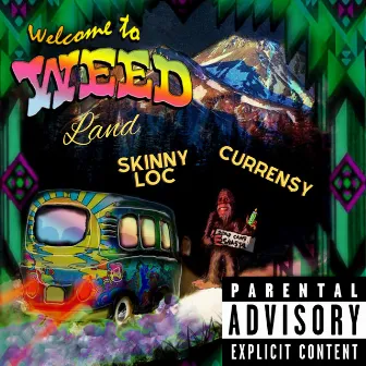 WEEDLAND by Skinny Loc