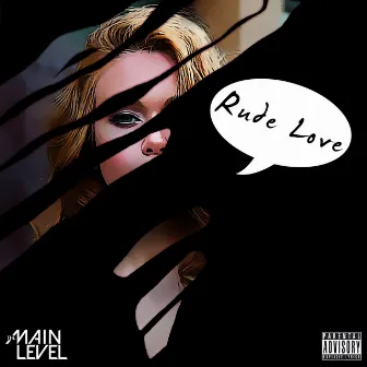 Rude Love by The Main Level