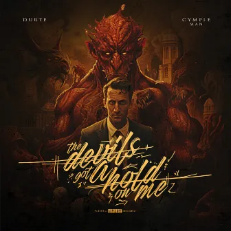 The Devil's Got a Hold on Me by DurtE