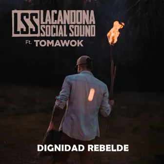 Dignidad Rebelde by Lacandona Social Sound