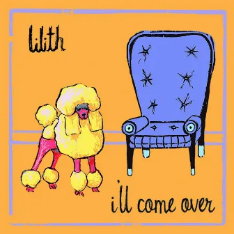 I'll Come Over by Lilith