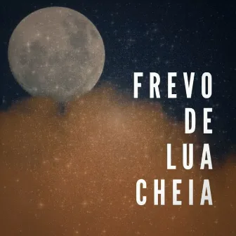 Frevo de Lua Cheia by Roque Netto