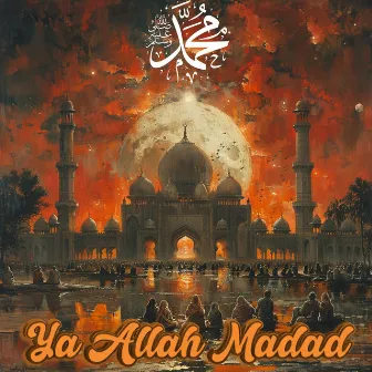 Ya Allah Madad by Holy Naat