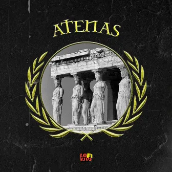 ATENAS by Lo Fi Kids