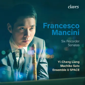 Francesco Mancini: Six Recorder Sonatas by Francesco Mancini