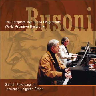 The Busoni Two Piano Programme by Lawrence Leighton Smith