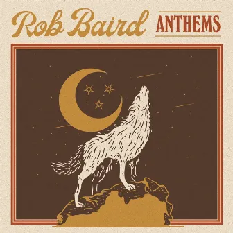 Anthems by Rob Baird