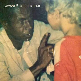 Alltid Der by Admiral P