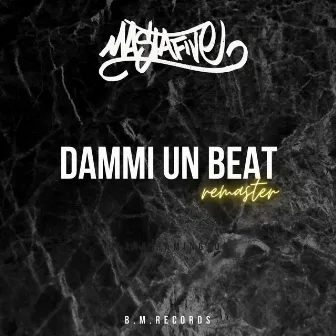 Dammi Un Beat (Remaster) by Mastafive