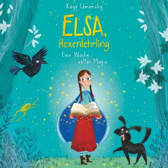 Elsa, Hexenlehrling 1: Eine Woche voller Magie by Corinna Dorenkamp