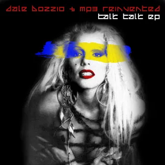 Talk Talk EP by Dale Bozzio