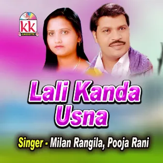 Lali Kanda Usna by Milan Rangila