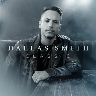 Classic by Dallas Smith