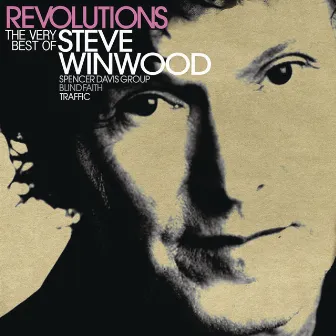 Revolutions: The Very Best Of Steve Winwood (Deluxe) by Steve Winwood