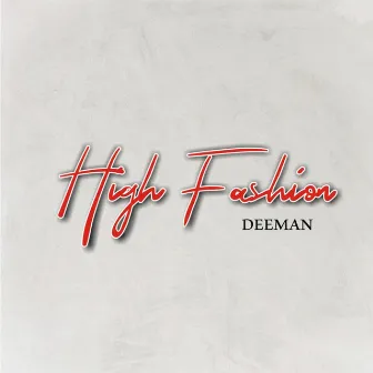 High Fashion by Deeman