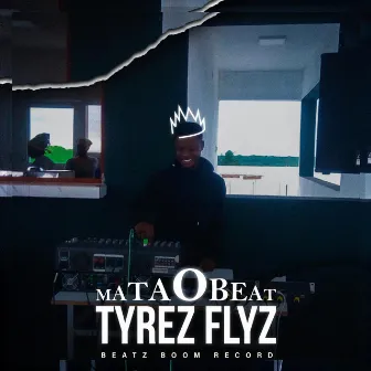 Mata o Beat, Vol.1 by Tyrez Flyz