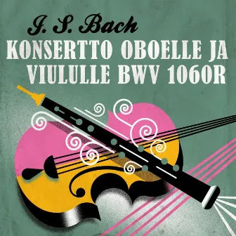 J. S. Bach Konsertto oboelle ja viululle BWV 1060R by Yehudi Menuhin