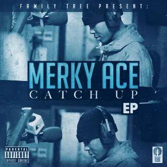 Catch Up EP by Merky ACE