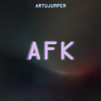 AFK by ArtuJumper