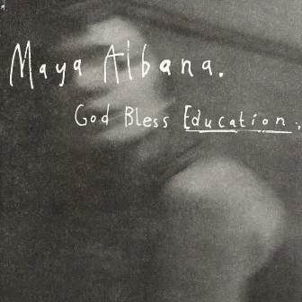 God Bless Education by Maya Albana