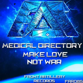 Make Love, Not War by Medical Directory