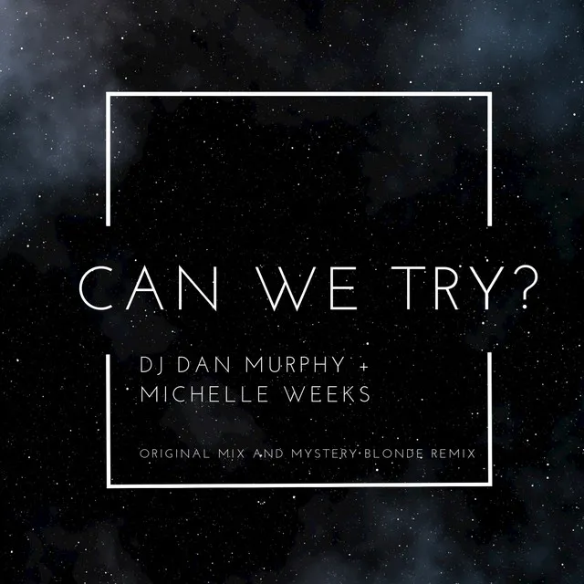 Can We Try - Mystery Blonde Remix