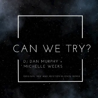 Can We Try by DJ Dan Murphy